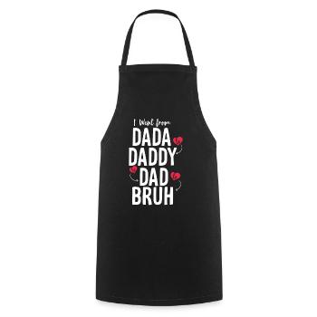 Ich ging von Dada zu Papa zu Papa zu Bruh Funny - Kochschürze - Schwarz - Vorne - AI Model Male 185 dark (185cm)