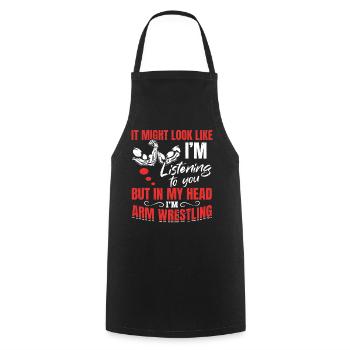 Funny Arm Wrestler Quotes - In My Head I'm Arm Wre - Kochschürze - Schwarz - Vorne - AI Model Male 185 dark (185cm)