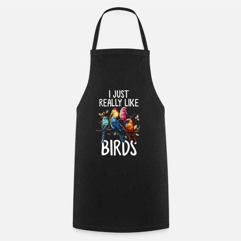 J’aime vraiment les oiseaux Observation drôle d’oiseaux - Tablier de cuisine - noir