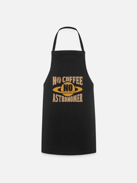 Astronome Pas de café Pas d’astrologue Amateur de café - Tablier de cuisine - noir