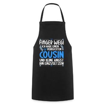 Finger weg ich habe einen verrückten Cousin - Kochschürze - Schwarz - Vorne - AI Model Male 185 dark (185cm)