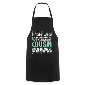 Finger weg ich habe einen verrückten Cousin - Kochschürze - Schwarz - Vorne - AI Model Male 185 dark (185cm)