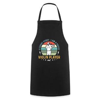 Violin Player A Short Story I Am A Proud Violinist - Cooking Apron - black - Front - AI Model Male 185 dark (185cm)
