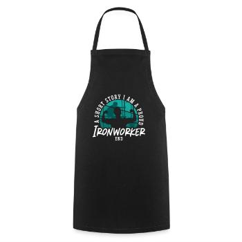 Ironworker A Short Story I Am A Proud Metalworker - Cooking Apron - black - Front - AI Model Male 185 dark (185cm)