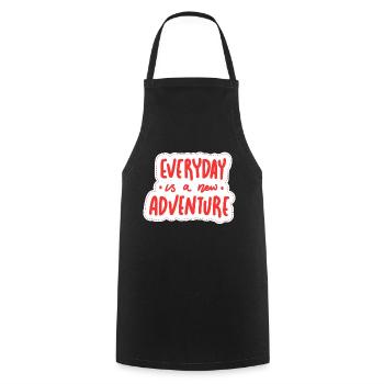 Everyday is a new adventure - Cooking Apron - black - Front - AI Model Male 185 dark (185cm)