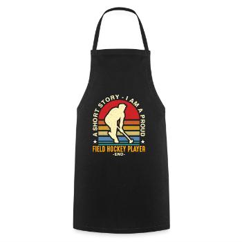 Field Hockey Player A Short Story I Am Ice Hockey - Cooking Apron - black - Front - AI Model Male 185 dark (185cm)