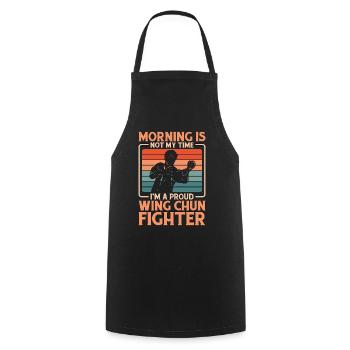 Wing Chun Fighter Morning Is Not My Combat Sport - Cooking Apron - black - Front - AI Model Male 185 dark (185cm)