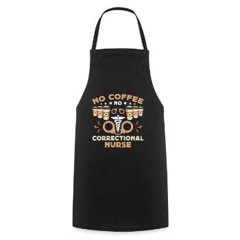Correctional Nurse No Coffee Nursing Coffee Lover - Kochschürze - Schwarz - Vorne - AI Model Male 185 dark (185cm)