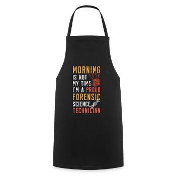 Forensic Science Morning Is Not My Time Scientist - Cooking Apron - black - Front - AI Model Male 185 dark (185cm)