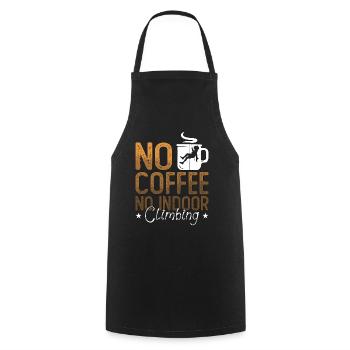 Indoor Climbing No Coffee No Climber Coffee Lover - Kochschürze - Schwarz - Vorne - AI Model Male 185 dark (185cm)