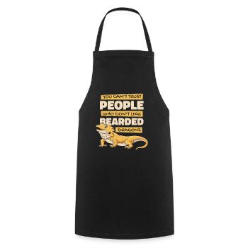 You Can't Trust People Pogona Lizard Pet Bearded - Cooking Apron - black - Front - AI Model Male 185 dark (185cm)