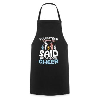 Volunteer I Thought You Said Be Of Good Cheer - Kochschürze - Schwarz - Vorne - AI Model Male 185 dark (185cm)