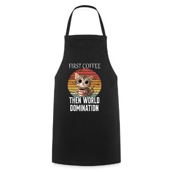 First Coffee Then World Domination Cat Kitty - Cooking Apron - black - Front - AI Model Male 185 dark (185cm)