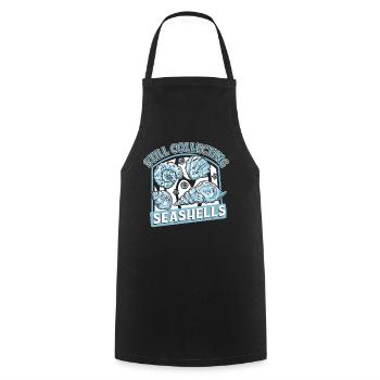 Still Collecting Seashells Shell Hunter Seashell - Cooking Apron - black - Front - AI Model Male 185 dark (185cm)