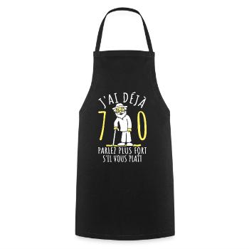 70 Ans Anniversaire Humour 70ème J'ai déjà 70 ans - Tablier de cuisine - noir - Devant - AI Model Male 185 dark (185cm)