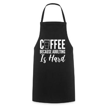 Coffee Because Adulting Is Hard Kaffeesüchtiger - Kochschürze - Schwarz - Vorne - AI Model Male 185 dark (185cm)