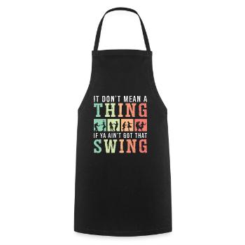 Swing Dance It Don't Mean A Lindy Hop Swing Dancer - Cooking Apron - black - Front - AI Model Male 185 dark (185cm)