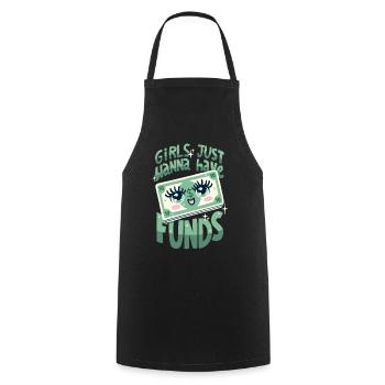 Girls Just want to Have Funds - Cooking Apron - black - Front - AI Model Male 185 dark (185cm)