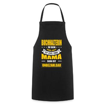 Buchhalterin Sein Eine Ehre Mama Sein Unbezahlbar - Kochschürze - Schwarz - Vorne - AI Model Male 185 dark (185cm)