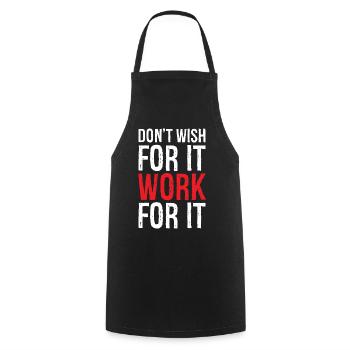 don't wish for it work for it funny - Cooking Apron - black - Front - AI Model Male 185 dark (185cm)