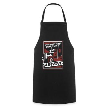 If We Don't Drive You Don't Survive Trucker Truck - Cooking Apron - black - Front - AI Model Male 185 dark (185cm)