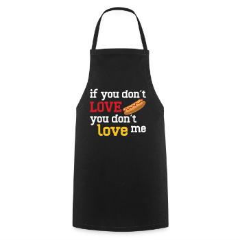 Hot Dog Adult If You Don't Love - Cooking Apron - black - Front - AI Model Male 185 dark (185cm)