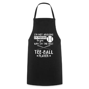 I'm proving to you why I'm the best Tee-ball playe - Cooking Apron - black - Front - AI Model Male 185 dark (185cm)