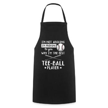 I'm proving to you why I'm the best Tee-ball playe - Cooking Apron - black - Front - AI Model Male 185 dark (185cm)