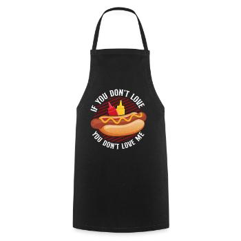 Hot Dog Adult If You Don't Love - Cooking Apron - black - Front - AI Model Male 185 dark (185cm)