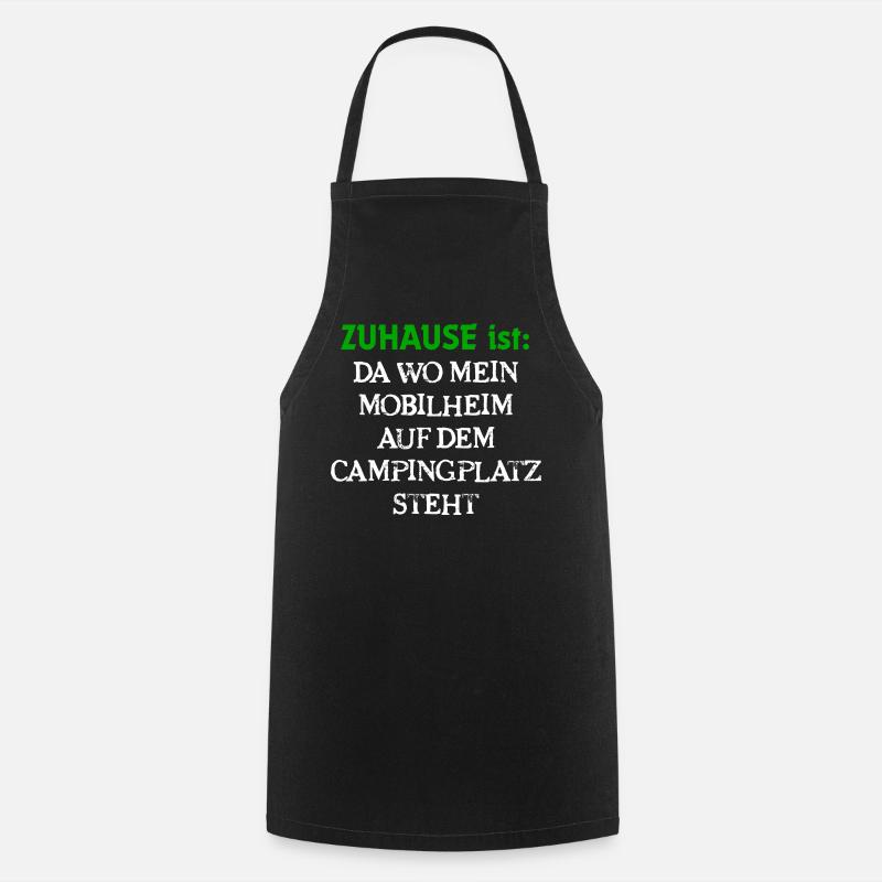 Home is where my mobile home is - Cooking Apron - black