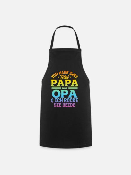 Ich habe zwei Titel Papa und Opa & ich rocke sie b - Kochschürze - Schwarz