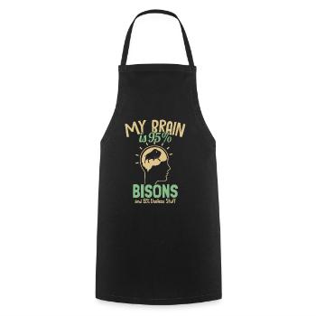 My Brain is 95% Bisons Buffalo American Bison - Cooking Apron - black - Front - AI Model Male 185 dark (185cm)