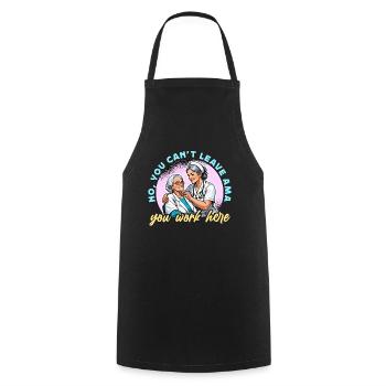 Geriatric Nurse No You Can't Leave Ama Caregiver - Cooking Apron - black - Front - AI Model Male 185 dark (185cm)