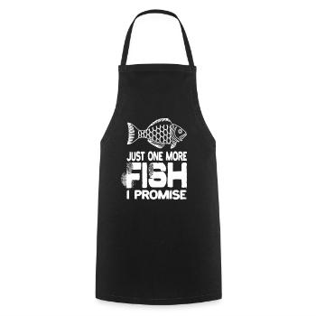 Just One More Fish I Promise Fish Animal Fish - Cooking Apron - black - Front - AI Model Male 185 dark (185cm)