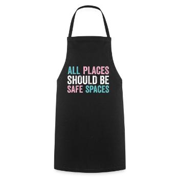 LGBTQ Pride Month - All Places Should Be Safe Spac - Cooking Apron - black - Front - AI Model Male 185 dark (185cm)