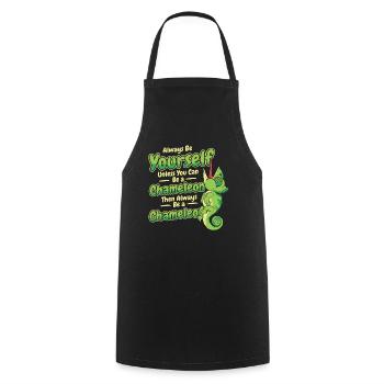 Soyez toujours vous-même à moins que vous ne puissiez être un caméléon - Tablier de cuisine - noir - Devant - AI Model Male 185 dark (185cm)