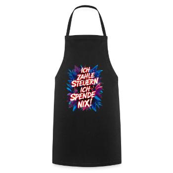 I pay taxes, I don't donate anything! funny saying - Cooking Apron - black - Front - AI Model Male 185 dark (185cm)