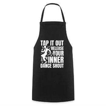 Tap It Out Release Your Inner Dance Shout - Kochschürze - Schwarz - Vorne - AI Model Male 185 dark (185cm)