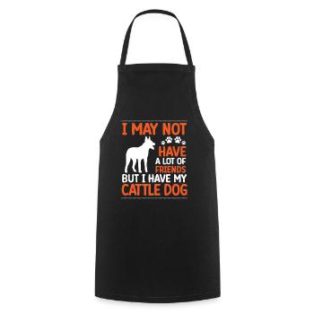 Australian Cattle Dog Is My Friend Cattle Dog - Cooking Apron - black - Front - AI Model Male 185 dark (185cm)