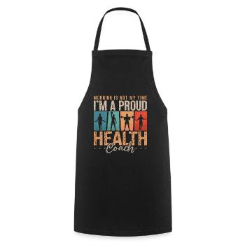 Health Coach Morning Is Not My Time Fitness Coach - Cooking Apron - black - Front - AI Model Male 185 dark (185cm)