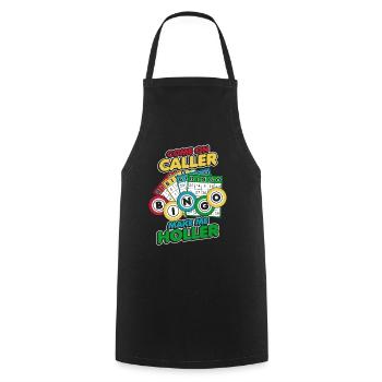 Come On Caller Make Me Holler Caller Daubers Bingo - Cooking Apron - black - Front - AI Model Male 185 dark (185cm)