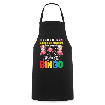 Es ist alles Spaß und Spiel, bis jemand Bingo schreit - Kochschürze - Schwarz - Vorne - AI Model Male 185 dark (185cm)