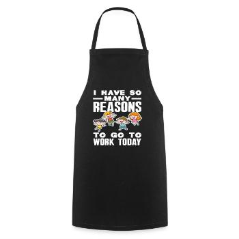 I have so many reasons to go to work Daycare - Cooking Apron - black - Front - AI Model Male 185 dark (185cm)