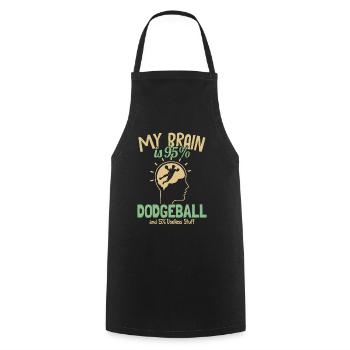 My Brain is 95% Dodgeball Prisonball Team Game - Cooking Apron - black - Front - AI Model Male 185 dark (185cm)