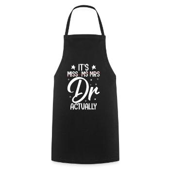 It's Miss Ms Mrs Dr Actually Doctor Graduation - Cooking Apron - black - Front - AI Model Male 185 dark (185cm)