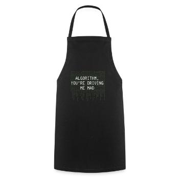 Algorithme Tu me rends fou Drôle Codage - Tablier de cuisine - noir - Devant - AI Model Male 185 dark (185cm)
