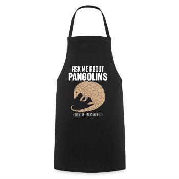 Ask Me About Pangolins Nocturnal Endangered - Cooking Apron - black - Front - AI Model Male 185 dark (185cm)