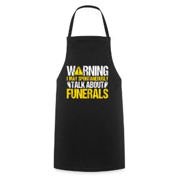 I May Spontaneously Talk About Funerals Funny - Cooking Apron - black - Front - AI Model Male 185 dark (185cm)