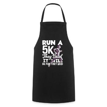 Courir un 5 km, ils ont dit que ce serait amusant - Tablier de cuisine - noir - Devant - AI Model Male 185 dark (185cm)