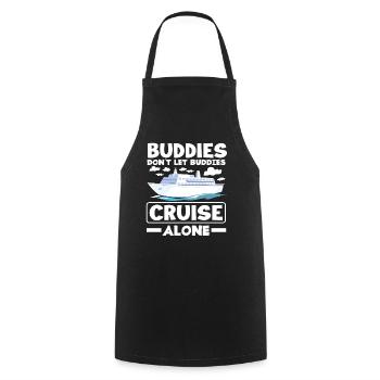 Kreuzfahrt Spruch Buddies Cruise Alone - Kochschürze - Schwarz - Vorne - AI Model Male 185 dark (185cm)